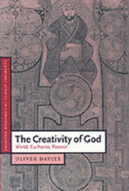 Creativity of God : World, Eucharist, Reason, PDF eBook