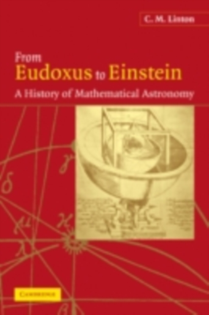 From Eudoxus to Einstein : A History of Mathematical Astronomy, PDF eBook