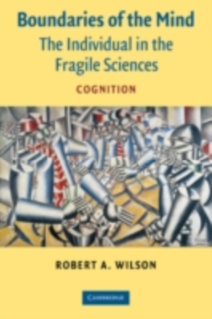 Boundaries of the Mind : The Individual in the Fragile Sciences - Cognition, PDF eBook