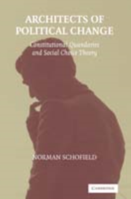 Architects of Political Change : Constitutional Quandaries and Social Choice Theory, PDF eBook