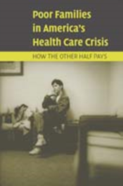 Poor Families in America's Health Care Crisis, PDF eBook