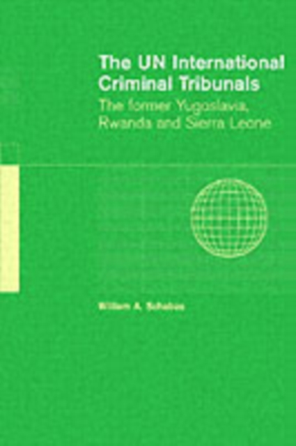 The UN International Criminal Tribunals : The Former Yugoslavia, Rwanda and Sierra Leone, PDF eBook
