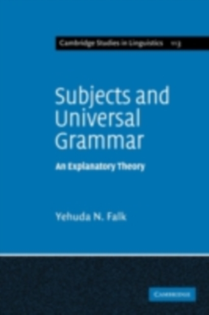 Subjects and Universal Grammar : An Explanatory Theory, PDF eBook
