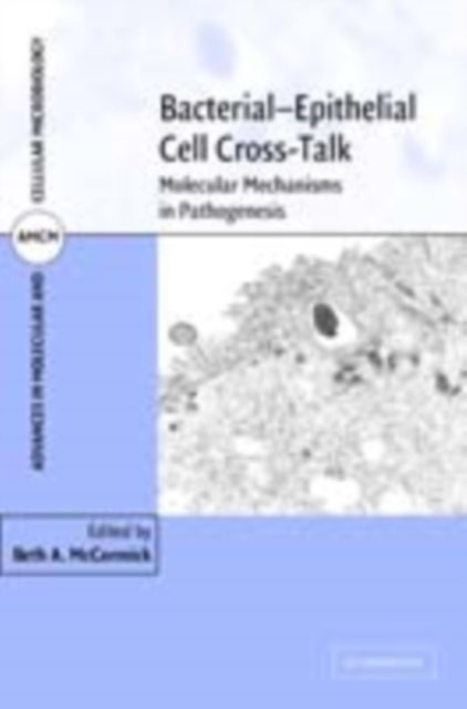 Bacterial-Epithelial Cell Cross-Talk : Molecular Mechanisms in Pathogenesis, PDF eBook