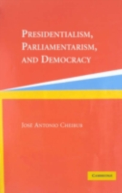 Presidentialism, Parliamentarism, and Democracy, PDF eBook