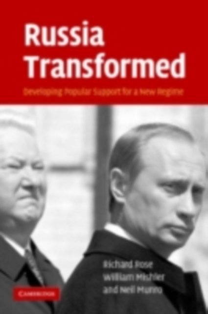 Russia Transformed : Developing Popular Support for a New Regime, PDF eBook