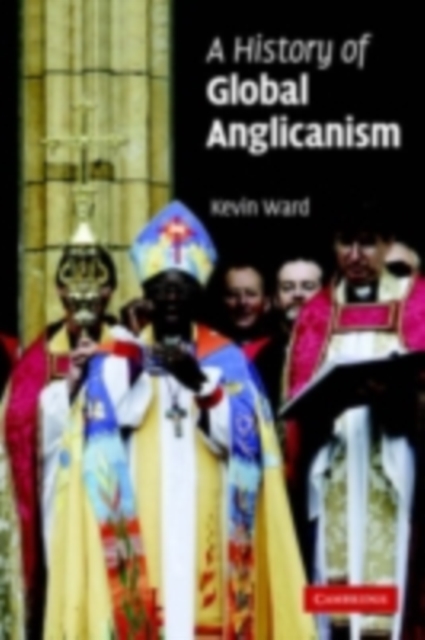 History of Global Anglicanism, PDF eBook