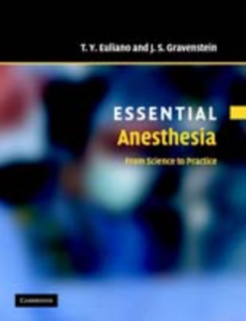 Essential Anesthesia : From Science to Practice, PDF eBook