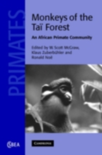 Monkeys of the Tai Forest : An African Primate Community, PDF eBook