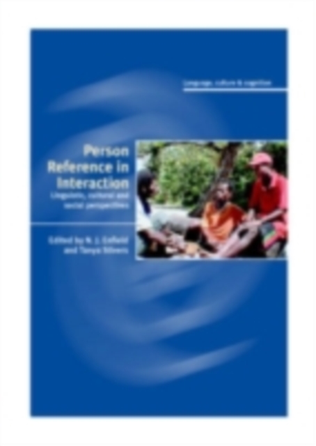 Person Reference in Interaction : Linguistic, Cultural and Social Perspectives, PDF eBook