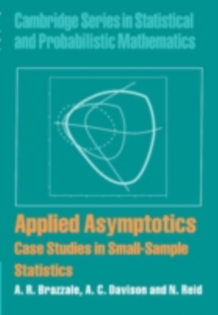 Applied Asymptotics : Case Studies in Small-Sample Statistics, PDF eBook