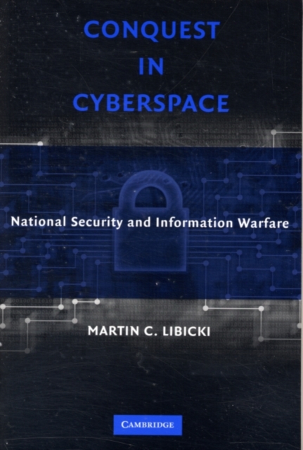 Conquest in Cyberspace : National Security and Information Warfare, PDF eBook