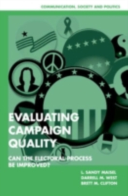 Evaluating Campaign Quality : Can the Electoral Process be Improved?, PDF eBook
