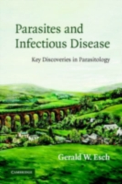 Parasites and Infectious Disease : Discovery by Serendipity and Otherwise, PDF eBook