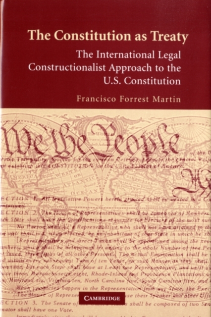 Constitution as Treaty : The International Legal Constructionalist Approach to the US Constitution, PDF eBook