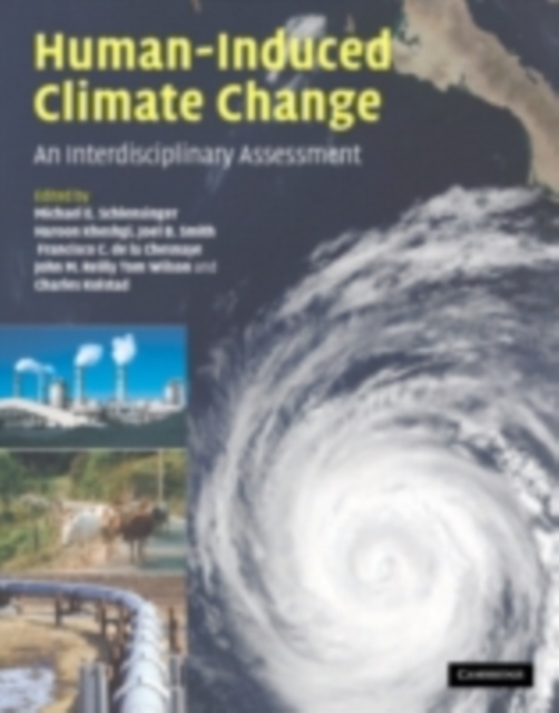 Human-Induced Climate Change : An Interdisciplinary Assessment, PDF eBook