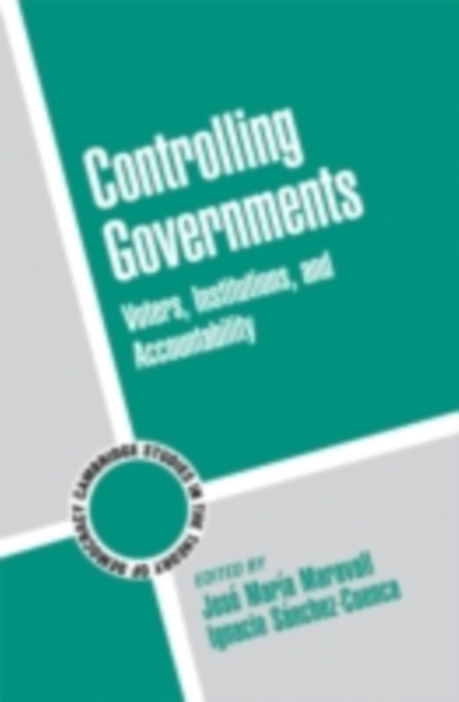 Controlling Governments : Voters, Institutions, and Accountability, PDF eBook