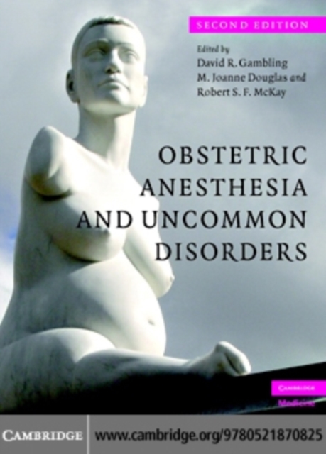 Obstetric Anesthesia and Uncommon Disorders, PDF eBook
