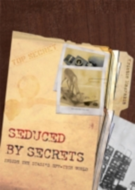 Seduced by Secrets : Inside the Stasi's Spy-Tech World, PDF eBook