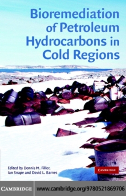 Bioremediation of Petroleum Hydrocarbons in Cold Regions, PDF eBook