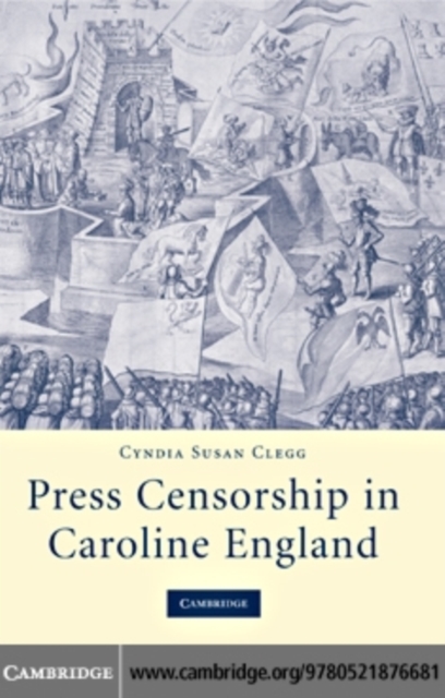 Press Censorship in Caroline England, PDF eBook
