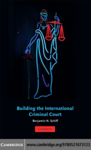 Building the International Criminal Court, PDF eBook