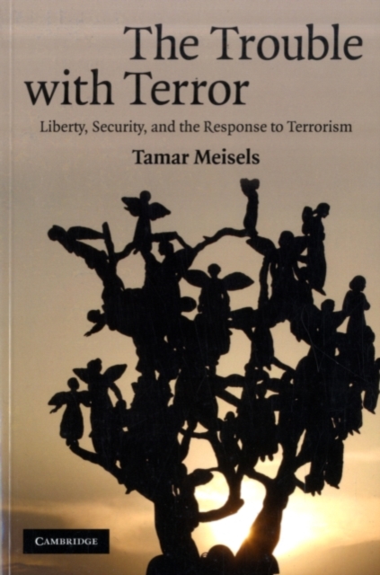 Trouble with Terror : Liberty, Security and the Response to Terrorism, PDF eBook