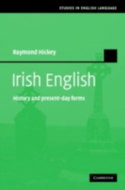 Irish English : History and Present-Day Forms, PDF eBook