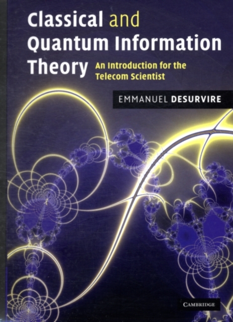 Classical and Quantum Information Theory : An Introduction for the Telecom Scientist, PDF eBook