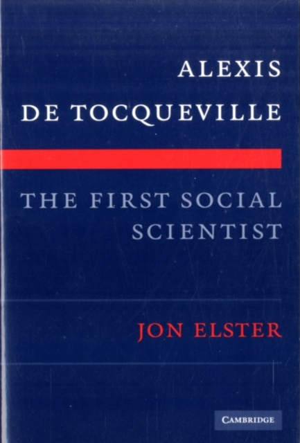 Alexis de Tocqueville, the First Social Scientist, PDF eBook