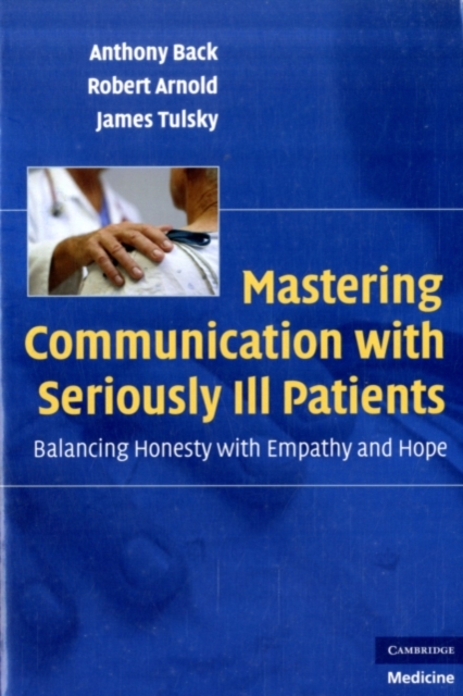 Mastering Communication with Seriously Ill Patients : Balancing Honesty with Empathy and Hope, PDF eBook
