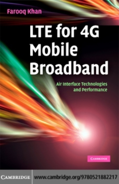 LTE for 4G Mobile Broadband : Air Interface Technologies and Performance, PDF eBook