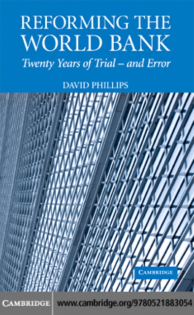 Reforming the World Bank : Twenty Years of Trial - and Error, PDF eBook
