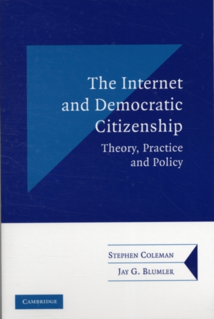 Internet and Democratic Citizenship : Theory, Practice and Policy, PDF eBook
