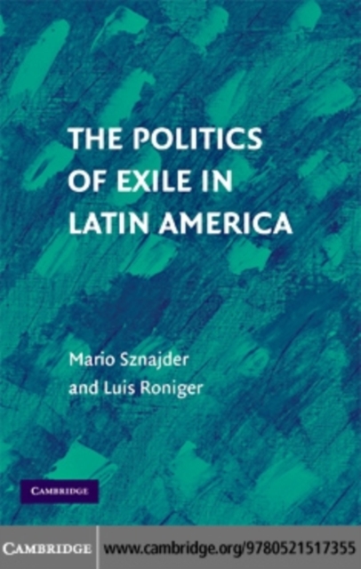 Politics of Exile in Latin America, PDF eBook