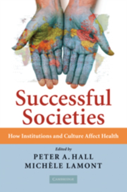 Successful Societies : How Institutions and Culture Affect Health, PDF eBook
