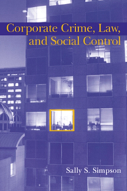Corporate Crime, Law, and Social Control, PDF eBook