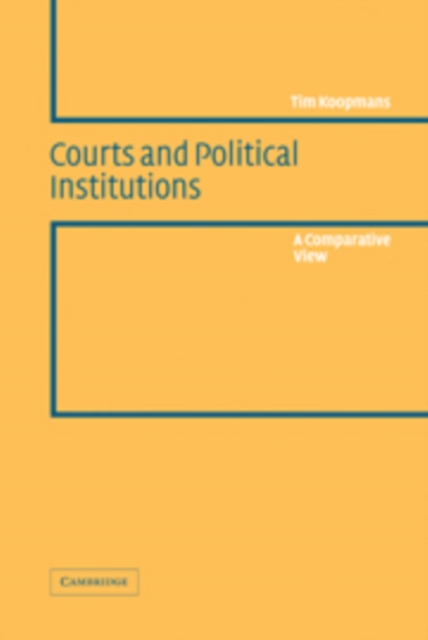 Courts and Political Institutions : A Comparative View, PDF eBook