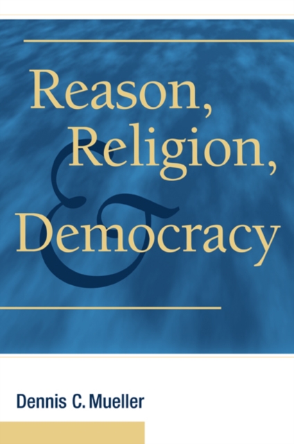 Reason, Religion, and Democracy, EPUB eBook