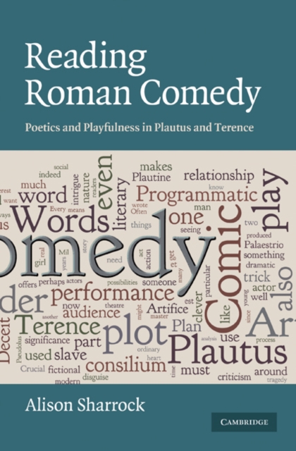 Reading Roman Comedy : Poetics and Playfulness in Plautus and Terence, EPUB eBook