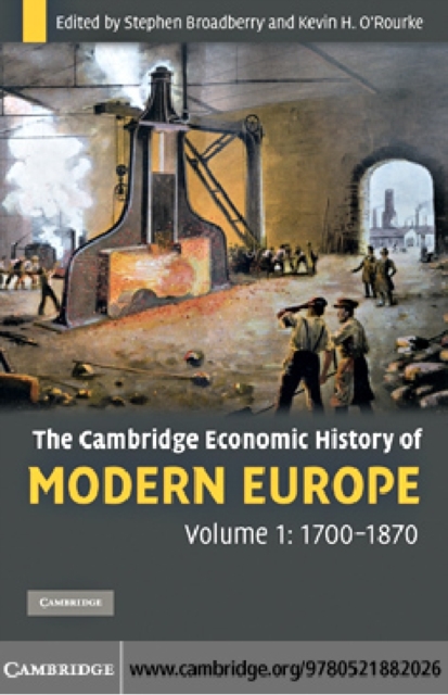 Cambridge Economic History of Modern Europe: Volume 1, 1700-1870, PDF eBook