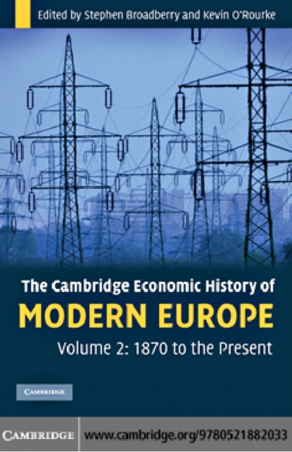 Cambridge Economic History of Modern Europe: Volume 2, 1870 to the Present, PDF eBook
