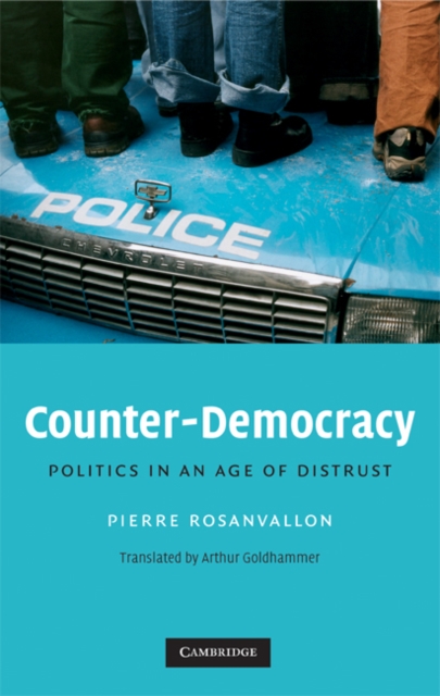 Counter-Democracy : Politics in an Age of Distrust, EPUB eBook