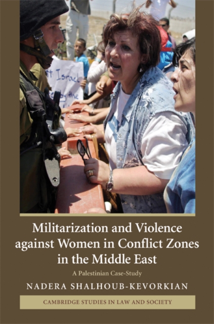 Militarization and Violence against Women in Conflict Zones in the Middle East : A Palestinian Case-Study, EPUB eBook