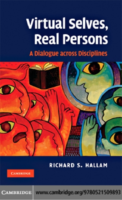 Virtual Selves, Real Persons : A Dialogue across Disciplines, PDF eBook