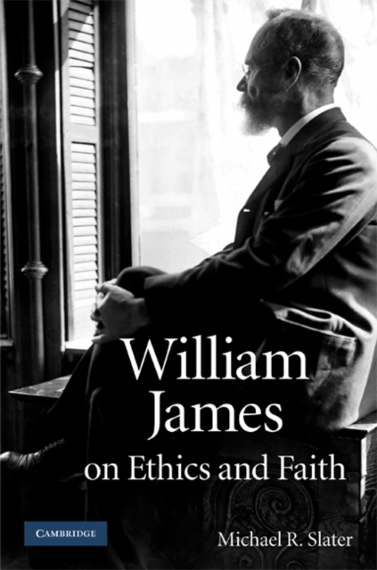 William James on Ethics and Faith, EPUB eBook