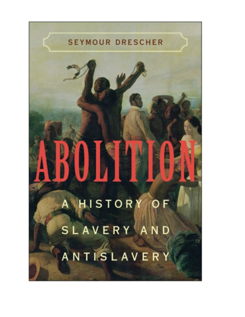 Abolition : A History of Slavery and Antislavery, EPUB eBook