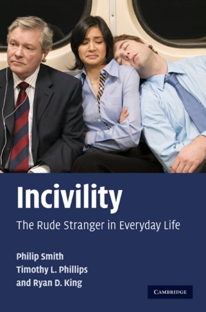 Incivility : The Rude Stranger in Everyday Life, EPUB eBook