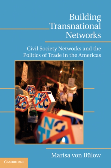 Building Transnational Networks : Civil Society and the Politics of Trade in the Americas, EPUB eBook