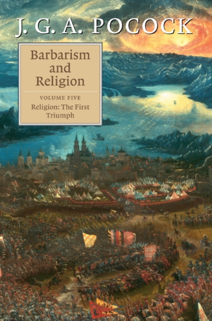 Barbarism and Religion: Volume 5, Religion: The First Triumph, EPUB eBook